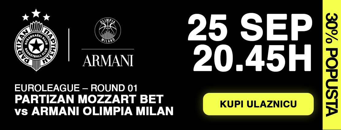 Partizan vs Armani Olimpia Milan – 30% popusta